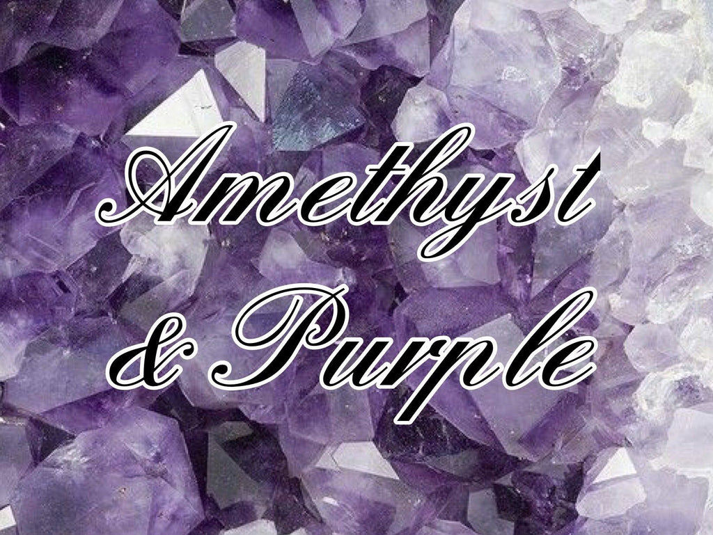 Amethyst & Purple