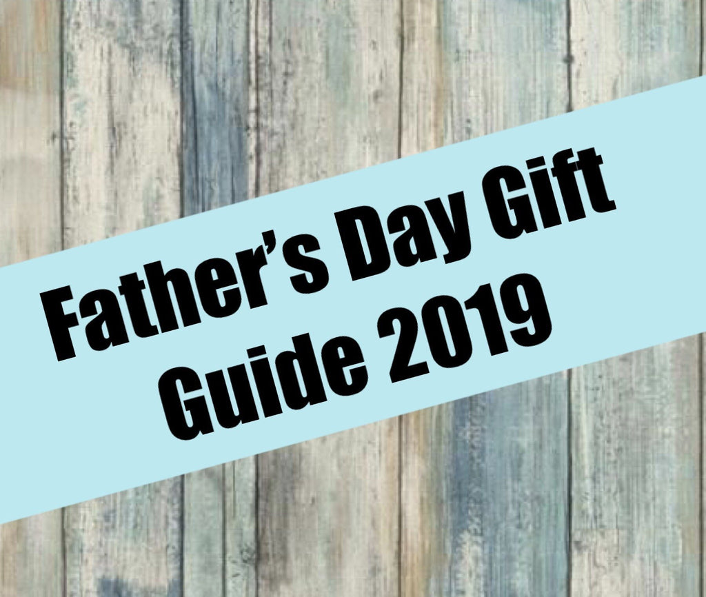 Father’s Day Gift Guide 2019