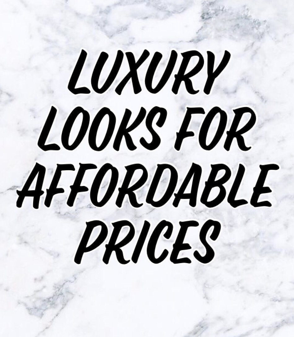 Luxury Looks for Affordable Prices